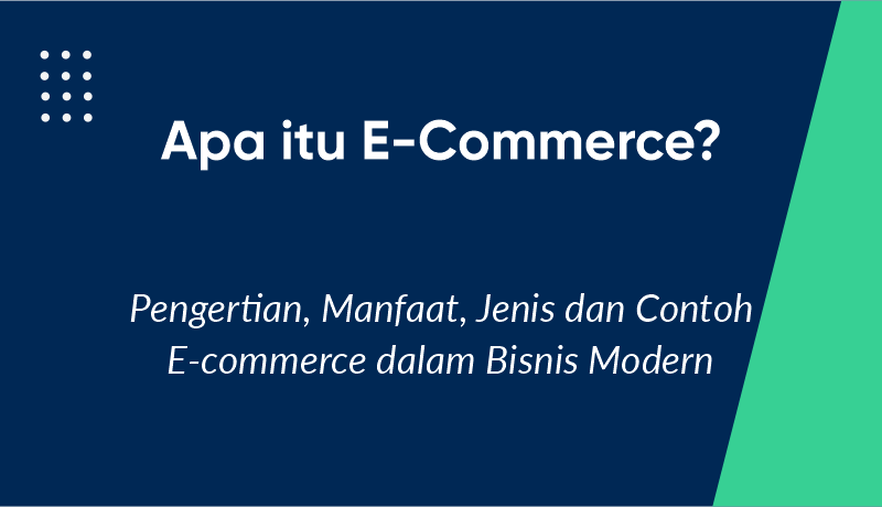 Apa Itu E-Commerce? Panduan Dasar untuk Pemula (2026)
