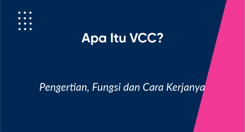 Apa Itu VCC