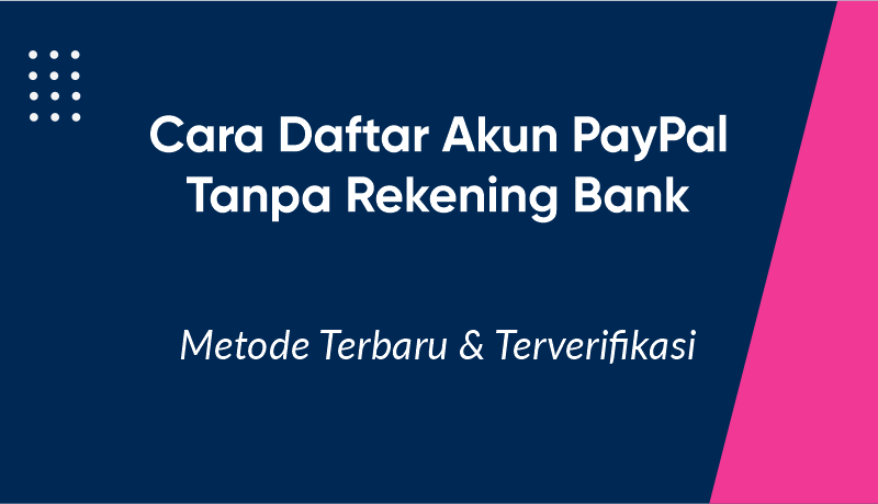 Cara Daftar PayPal Tanpa Rekening Bank