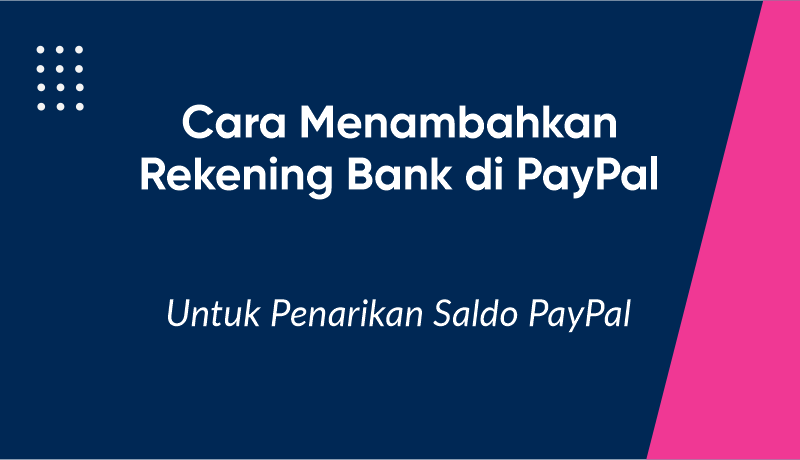 Cara Menambahkan Rekening Bank di PayPal