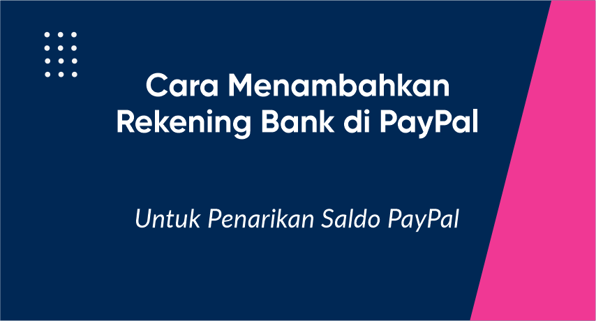 Cara menambahkan rekening bank di PayPal