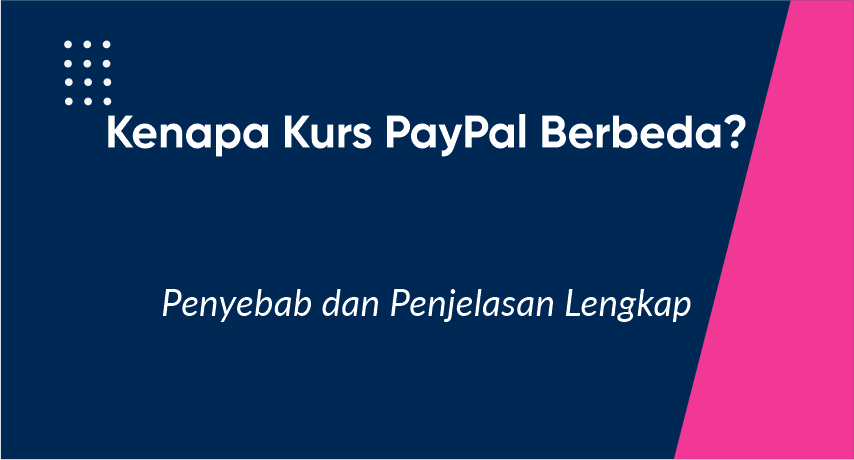 Kenapa kurs PayPal berbeda