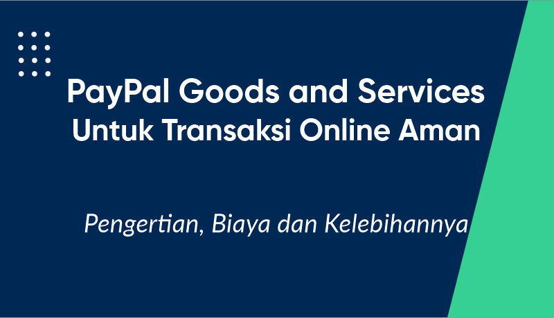 PayPal Goods and Services untuk Transaksi Online Aman
