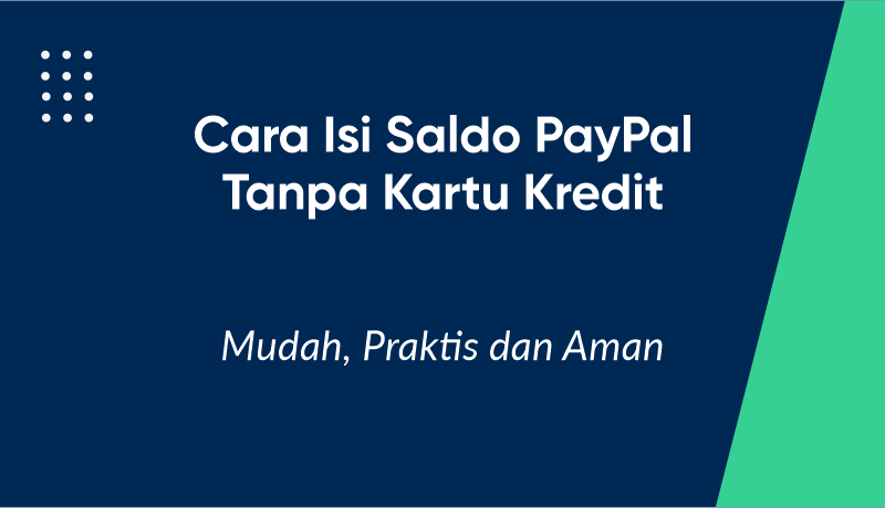 Cara Isi Saldo PayPal Tanpa Kartu Kredit